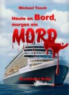 Heute an Bord, morgen ein Mord