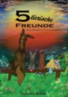 5 tierische Freunde