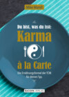 Du bist, was du isst: Karma à la Carte