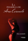 La pesadilla de Ana Caramelo