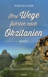 Ihre Wege führten nach Okzitanien – Band 2