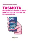 Tasmota. Desarrollo de aplicaciones domóticas con ESP8266 sin programación