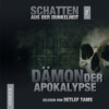 Dämonen der Apokalypse - Schatten aus der Dunkelheit, Folge 2 (Ungekürzt)