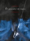 El pescador de tigres