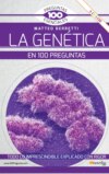 La Genética en 100 preguntas NUEVA EDICIÓN