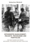 Integriertes Management: Projekte, Programme und Portfolios