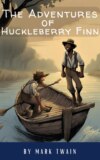 The Adventures of Huckleberry Finn