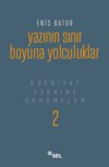 Yazının Sınır Boyuna Yolculuklar - Edebiyat Üzerine Denemeler II