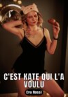 C'est Kate qui l'a voulu