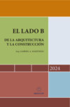 El lado B de la arquitectura y la construcción