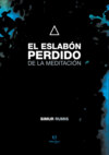 El eslabón perdido de la meditación