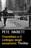 Trevellian e il collegio degli assassini : Thriller