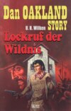 Dan Oakland Story 01: Lockruf der Wildnis