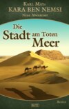 Kara Ben Nemsi - Neue Abenteuer 14: Die Stadt am Toten Meer