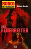 Ronco - Die Tagebücher 22: Der Feuerreiter