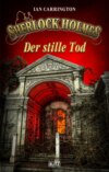 Sherlock Holmes - Neue Fälle 34: Der stille Tod