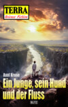 Terra - Science Fiction 09: Ein Junge, sein Hund und der Fluss