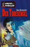 Grusel-Thriller 02: Der Todesengel