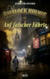 Sherlock Holmes - Neue Fälle 42: Auf falscher Fährte