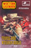 Western Legenden 39: Teufel der Weißen Berge