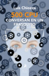 500 CPU conversan en un frasquito