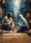 Jesus hat Gesprächsbedarf