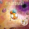 Eingesaugt