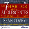 Los 7 Habitos de los Adolescentes Altamente Efectivos (abreviado)