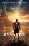 Dynastie:Ein Epischer Fantasie Abenteuer Roman(Band 5)