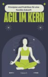 Agil im Kern