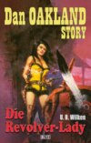 Dan Oakland Story 22: Die Revolver-Lady