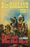 Dan Oakland Story 16: Trail aus Blut und Eisen