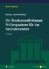 Die Staatsanwaltsklausur: Prüfungswissen für das Assessorexamen