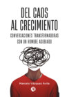 Del Caos al Crecimiento