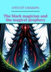 The black magician and the magical prophecy