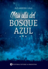 Más allá del bosque azul