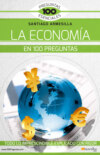 La economía en 100 preguntas