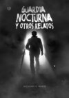 Guardia nocturna y otros relatos