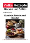 Volksrezepte Backen und Süßes - Crostata, Galette und Strudel