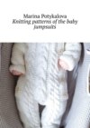 Knitting patterns of the baby jumpsuits