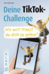 Deine TikTok-Challenge - Wie weit traust du dich zu gehen?