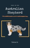 Rund um den Australian Shephard