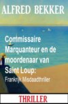 Commissaire Marquanteur en de moordenaar van Saint Loup: Frankrijk Misdaadthriller