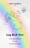 Lüg Dich frei