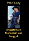 Angestellt als Managerin und Ponygirl