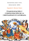 Evangelización y configuración de la cristiandad ecuatoriana