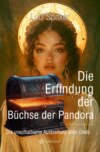 Die Erfindung der Büchse der Pandora