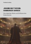 Johann Mattheson:  Hamburger Barock