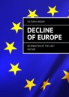 Decline of Europe. An Analysis of the Last Decade