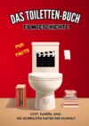 Das Toiletten Buch - Filmgeschichte